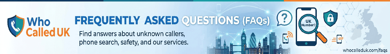 UK Unknown Phone Calls FAQ
